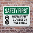 thumbnail image 4 of (2 Pack) Wear Safety Glasses Or Face Shield With Symbol OSHA Safety First Sign 18 Inch X 12 Inch Indoor / Outdoor Rust-Free Aluminum Metal Signs for Workplace, Workshop, and, 4 of 8