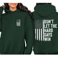thumbnail image 2 of Don’t Let the Hard Days Win Hoodie – Double Sided Distressed American Flag Pullover, Grit & Patriotism Motivational Hoodie for Men and Women, 2 of 7