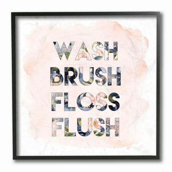 Stupell Industries Wash Brush Floss Flush in Floral Typography Designed by Tara Moss