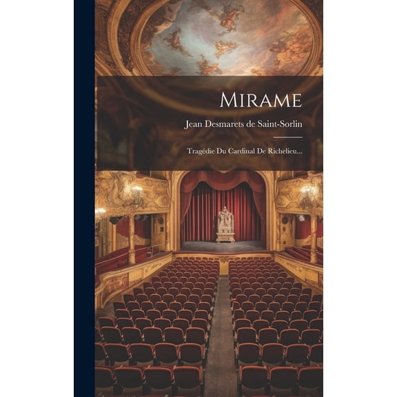 Mirame: Tragédie Du Cardinal De Richelieu... (Hardcover)