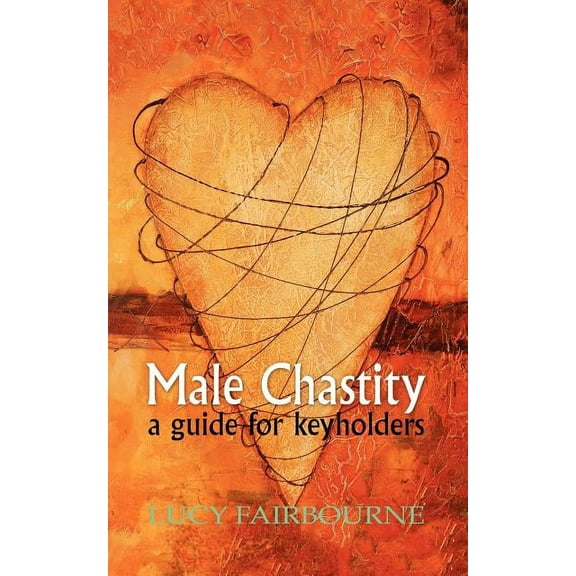 Male Chastity: A Guide for Keyholders (Paperback)