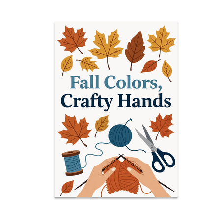 Autumn Crafting Decor - Craft Enthusiast - 13x19 Poster Print