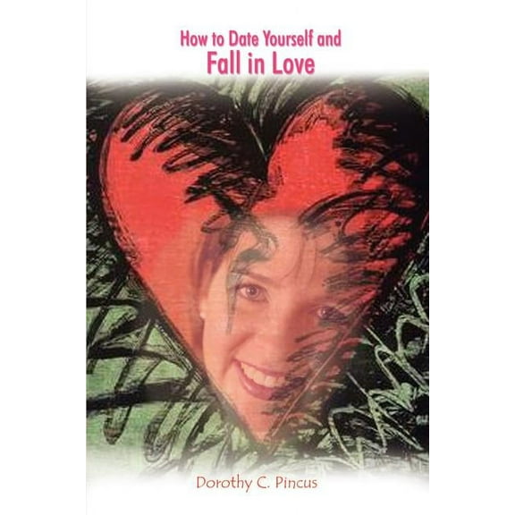 How to Date Yourself and Fall in Love (Paperback)