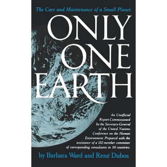 Pre-Owned Only One Earth: The Care and Maintenance of a Small Planet (Paperback)