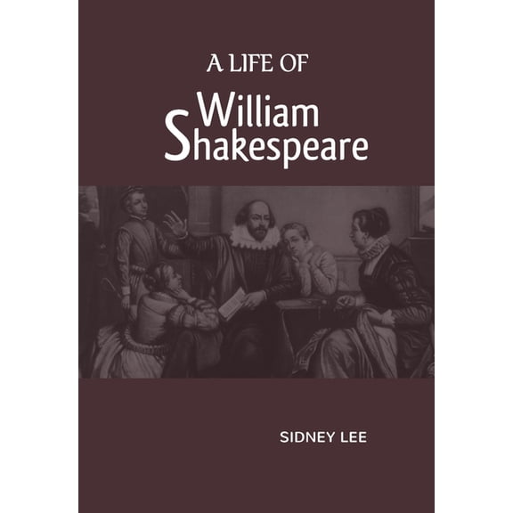 A Life Of William Shakespeare, (Paperback)