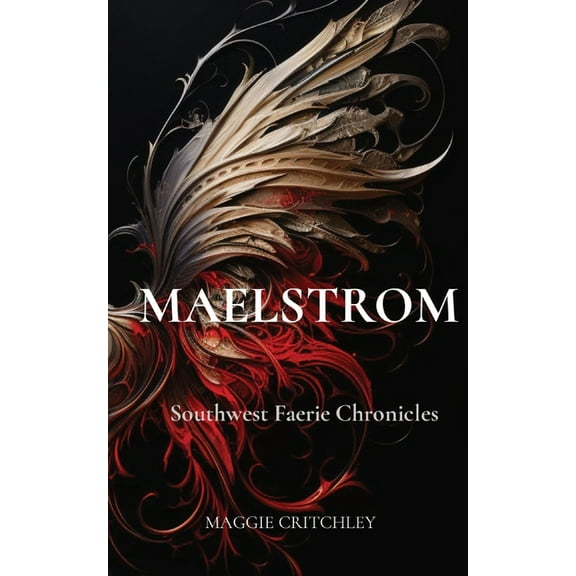 Maelstrom: Southwest Faerie Chronicles, (Paperback)
