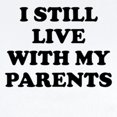 thumbnail image 2 of CafePress - I Still Live With My Parents Body Suit - Long Sleeve Cotton Baby Bodysuit, 2 of 4