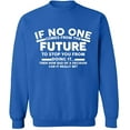 thumbnail image 2 of OXI Crewneck Sweatshirt - No One Come From The Future, Basic Casual Sweatshirts for Men's and Women Fleece Sweatshirt Long Sleeve - Royal Blue 3X-Large, 2 of 2