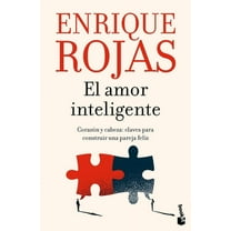 El Amor Inteligente: CorazÃ³n Y Cabeza. Claves Para Construir Una Pareja FelÃ­z / Smart Love, (Paperback)