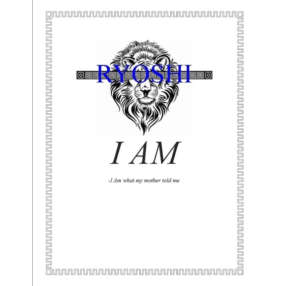 I Am: I AM What My Mother Told Me, (Paperback)