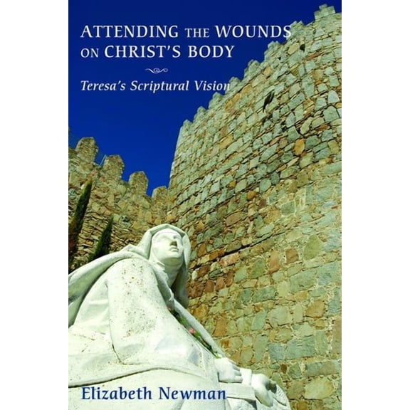 Attending the Wounds on Christ's Body, (Paperback)