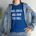 thumbnail image 7 of Dad Jokes Are How Eye Roll Shirt - Funny Father's Day Gift For Dad -ID: 136, 7 of 7
