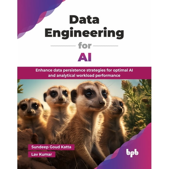 Data Engineering for AI: Enhance data persistence strategies for optimal AI and analytical workload performance (English, (Paperback)