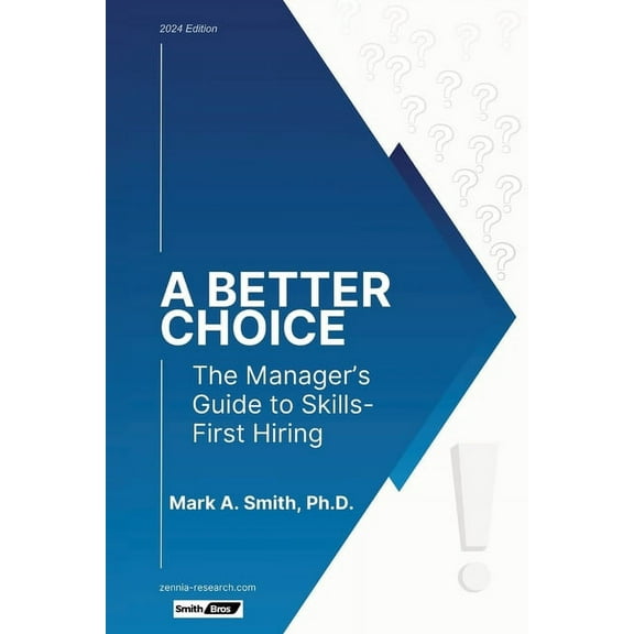A Better Choice: The Manager's Guide to Skills-First Hiring, (Paperback)