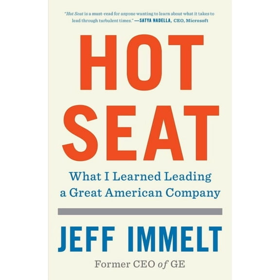 Hot Seat: What I Learned Leading a Great American Company, (Paperback)