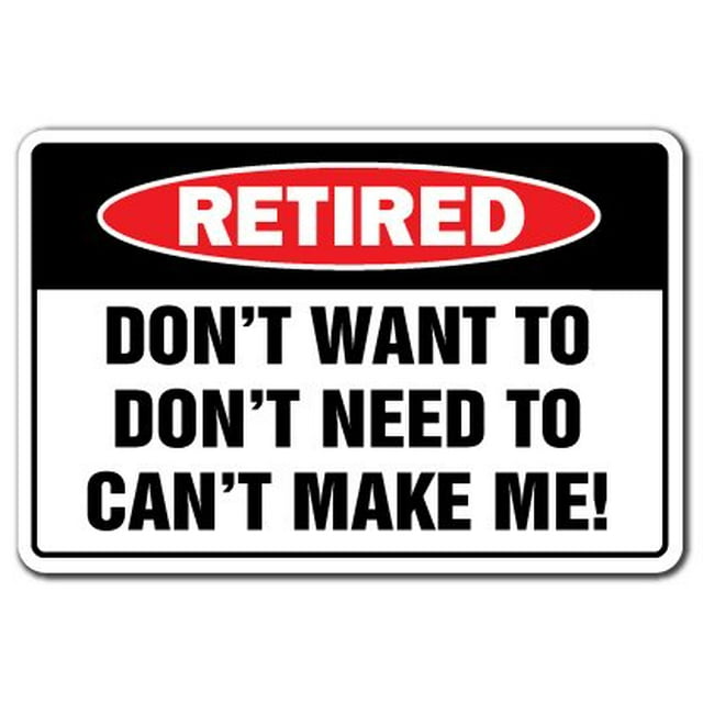 Retired Signe d'Avertissement Signe de Retraite Parti Va Prendre Sa Retraite Intérieur / Extérieur 17" de Haut