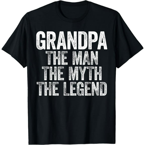 Grandpa The Man The Myth The Legend T-Shirt Fathers Day T-Shirt