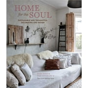 Home for the Soul : Sustainable and thoughtful decorating and design (Hardcover)