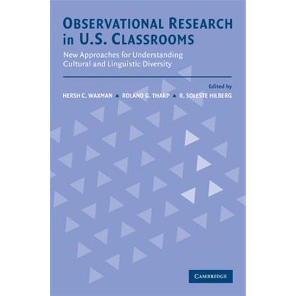 Pre-Owned Observational Research in U.S. Classrooms: New Approaches for Understanding Cultural and Linguistic Diversity, (Paperback)