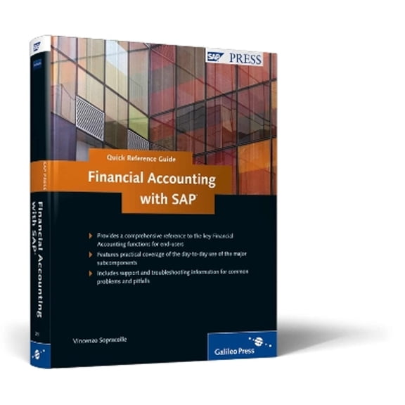 Pre-Owned Financial Accounting with SAP: Quick Reference Guide to SAP FI (Hardcover) by Vincenzo Sopracolle