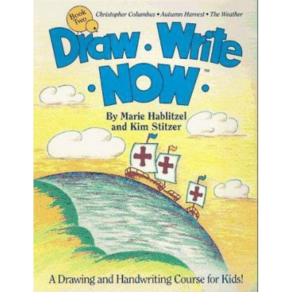 Pre-Owned Draw Write Now, Book 2: Christopher Columbus, Autumn Harvest, Weather (Paperback) 0963930729 9780963930729
