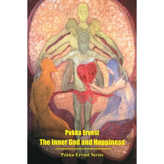 Pekka Ervast The Inner God and Happiness, Book 2, (Paperback)
