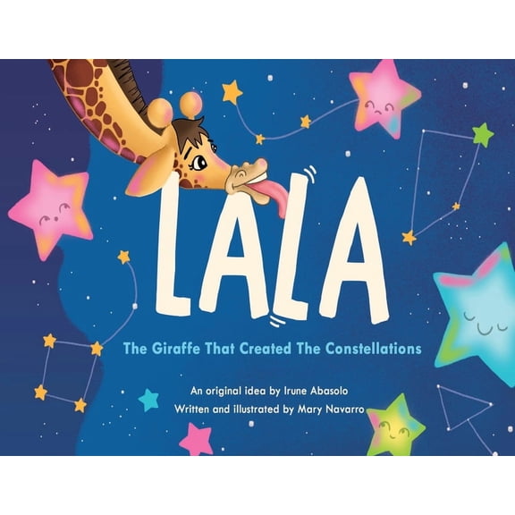 Lala, the giraffe that created the constellations, (Paperback)