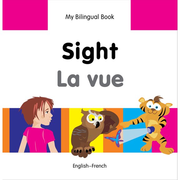 My Bilingual Book: My Bilingual Book–Sight (English–French) (Hardcover)