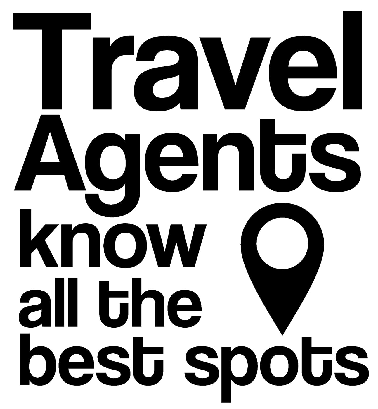Travel Agents Know All The Best Spots Vacation Destination Job Wall