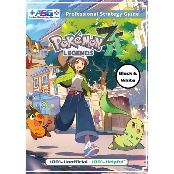 PokÃ©mon Legends Z-A Strategy Guide Book (Black and White Budget-Friendly Edition): 100% Unofficial - 100% Helpful Walkth, (Paperback)