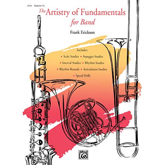 The Artistry of Fundamentals for Band Baritone T.c.