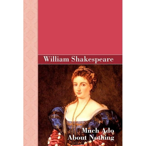 Much Ado About Nothing, (Hardcover)
