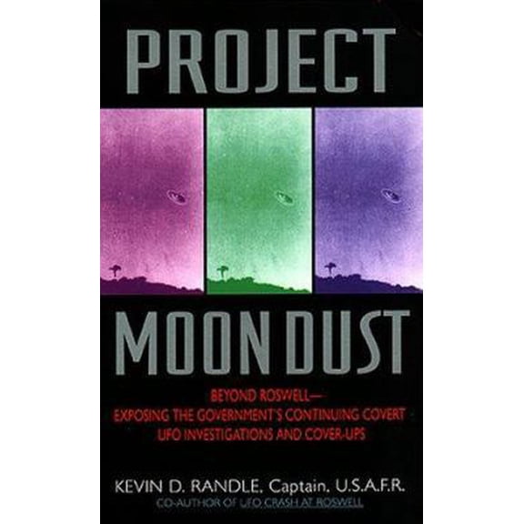 Pre-Owned Project Moon Dust:: Beyond Roswell--exposing The Government's Covert Investigations And Cover-ups (Unknown) 0380806037 9780380806034