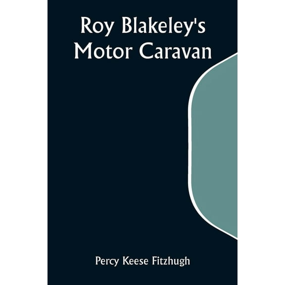 Roy Blakeley's Motor Caravan, (Paperback)