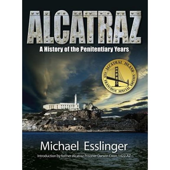 Pre-Owned Alcatraz: A History of the Penitentiary Years (Hardcover)