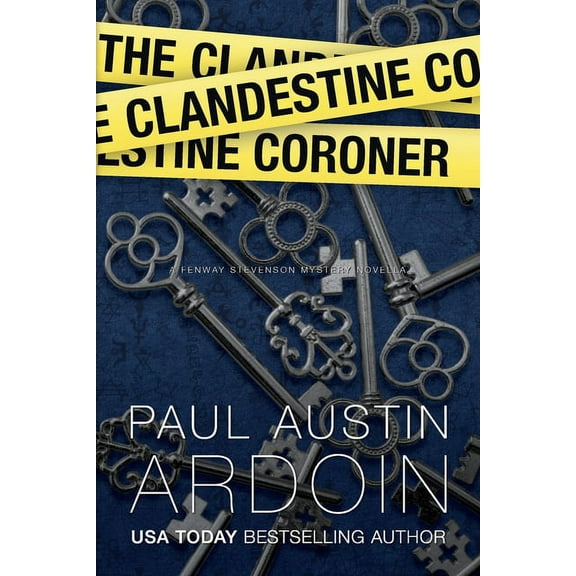 Fenway Stevenson Mysteries The Clandestine Coroner: A Hardboiled Mystery Novella, Book 7.5, (Paperback)