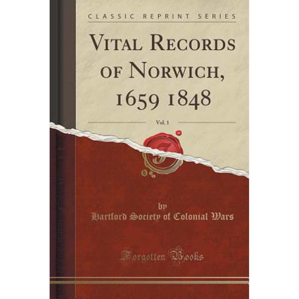 Vital Records of Norwich, 1659 1848, Vol. 1 (Classic Reprint) Walmart