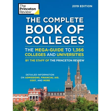 The Complete Book of Colleges, 2019 Edition : The Mega-Guide to 1,366 Colleges and (Best Colleges In America 2019)