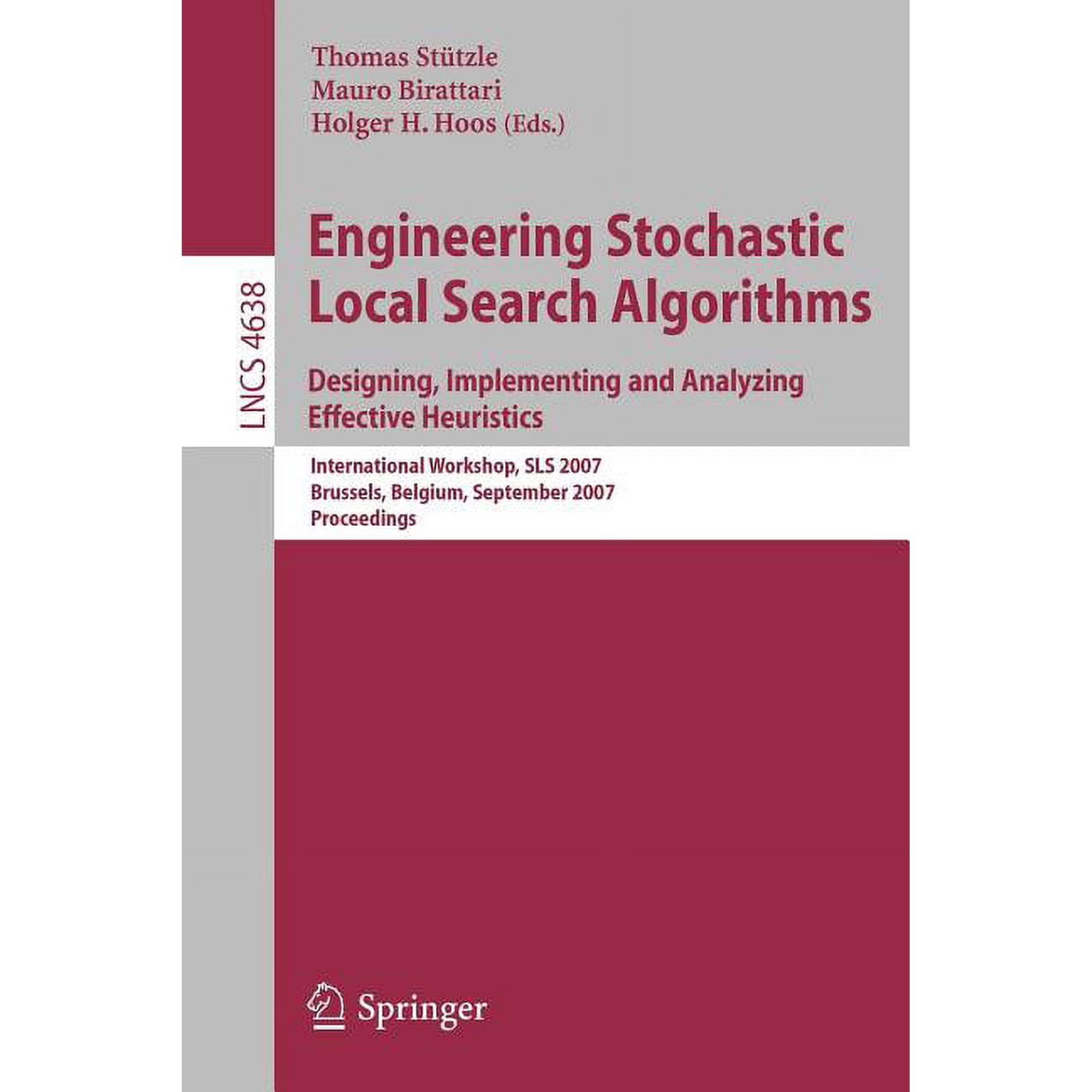 Engineering Stochastic Local Search Algorithms: Designing Implementing and Analyzing Effective Heuristics: Internationa (Paperback)