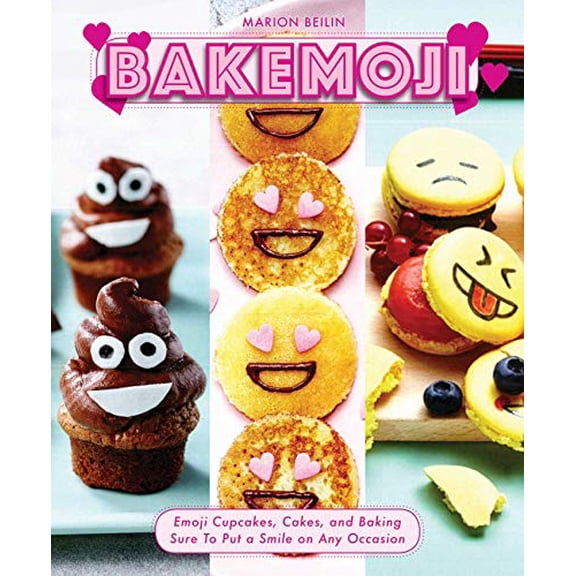 Pre-Owned Bakemoji: Emoji Cupcakes, Cakes, and Baking Sure to Put a Smile on Any Occasion (Hardcover) 1510734120 9781510734128