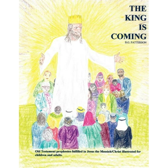 The King is Coming: Old Testament Prophesies Fulfilled