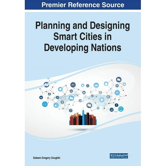 Planning and Designing Smart Cities in Developing Nations, (Paperback)