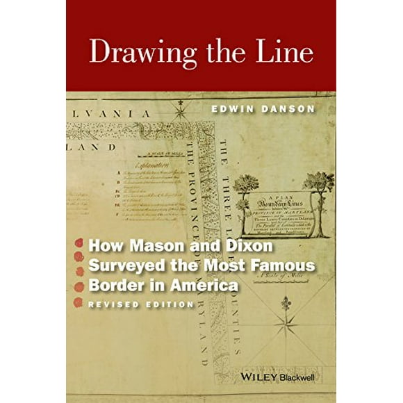 Drawing the Line: How Mason and Dixon Surveyed the Most Famous Border in America
