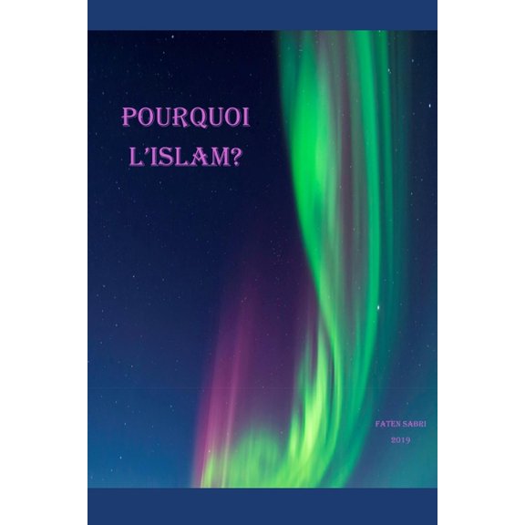 Why Islam / POURQUOI L'ISLAM?, (Paperback)