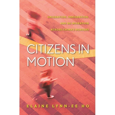 UPC: 9781503606661 | Citizens in Motion: Emigration  Immigration  and Re-Migration Across China s Borders (Hardcover)