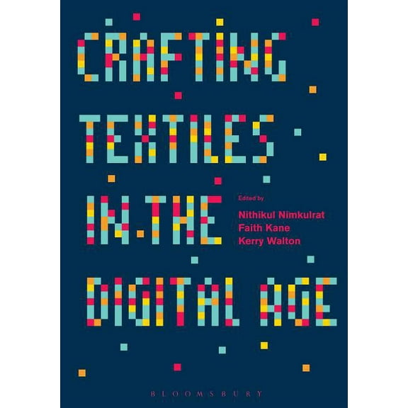 Crafting Textiles in the Digital Age, (Hardcover)