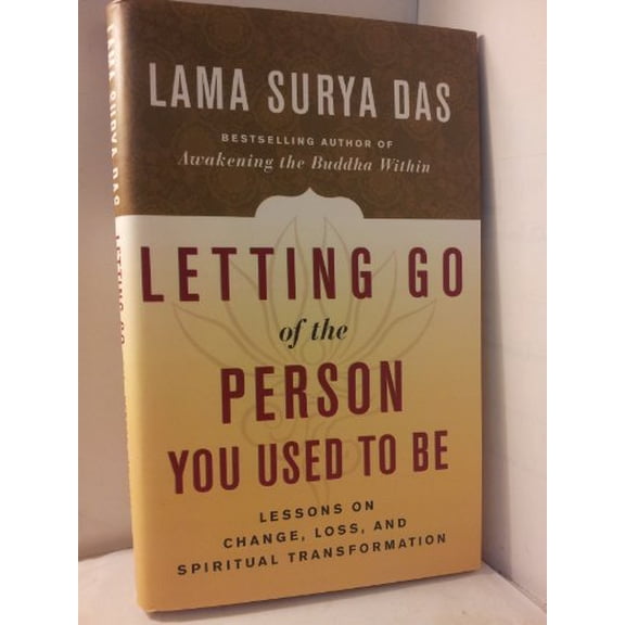 Pre-Owned Letting Go of the Person You Used to Be: Lessons on Loss, Change, and Spiritual Transformation Paperback