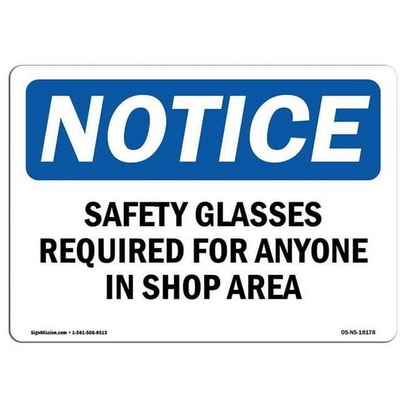 SignMission OS-NS-A-1824-L-18178 18 x 24 in. OSHA Notice Sign - Safety Glasses Required for Anyone in Shop