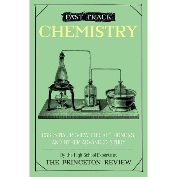 High School Subject Review Fast Track: Chemistry: Essential Review for Ap, Honors, and Other Advanced Study, (Paperback)