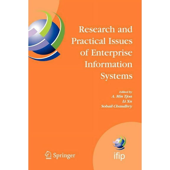 IFIP Advances in Information and Communi Research and Practical Issues of Enterprise Information Systems: Ifip Tc 8 International Conference on Research and Prac, Book 205, (Paperback)